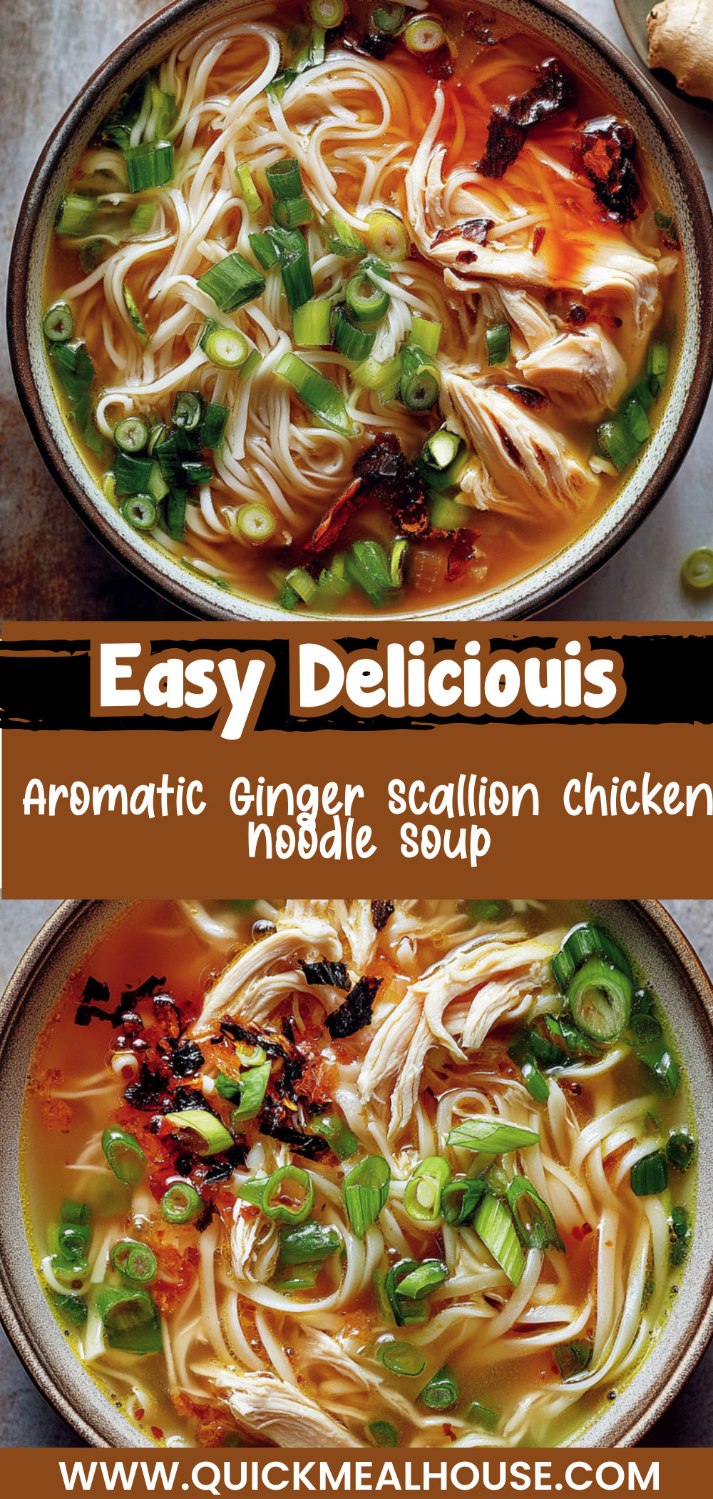 Aromatic Ginger Scallion Chicken Noodle Soup