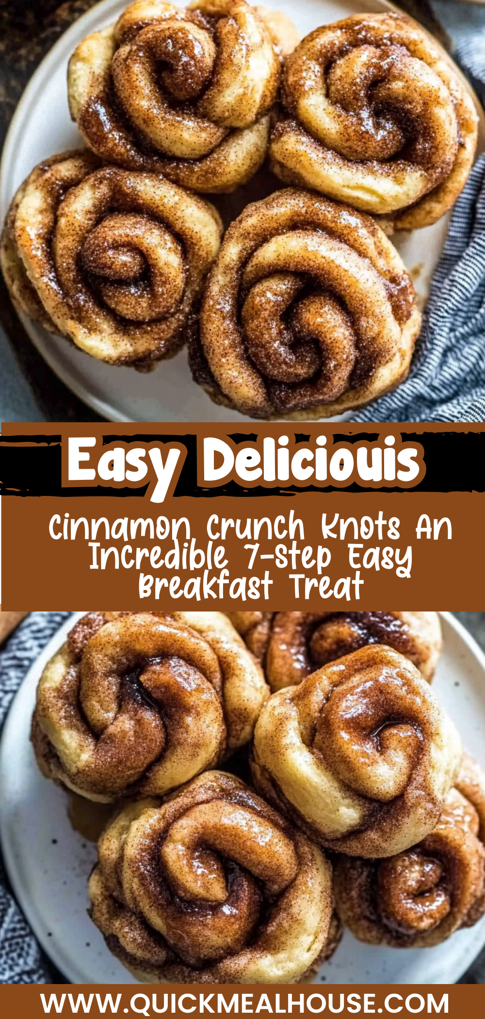 Cinnamon Crunch Knots: An Incredible 7-Step Easy Breakfast Treat