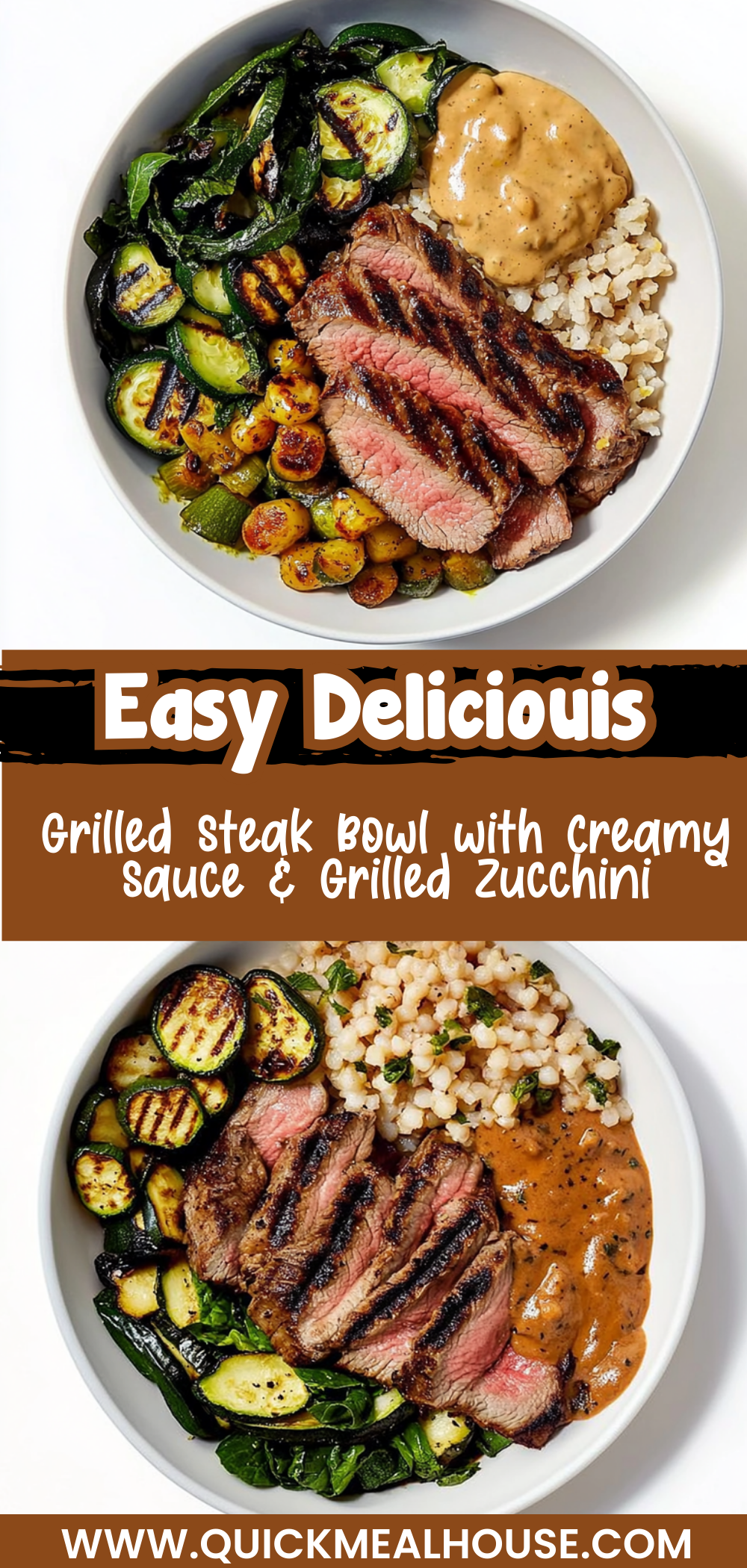 Grilled Steak Bowl with Creamy Sauce & Grilled Zucchini